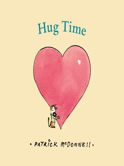 Title details for Hug Time by Patrick McDonnell - Available